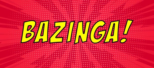 The Bazinga moments